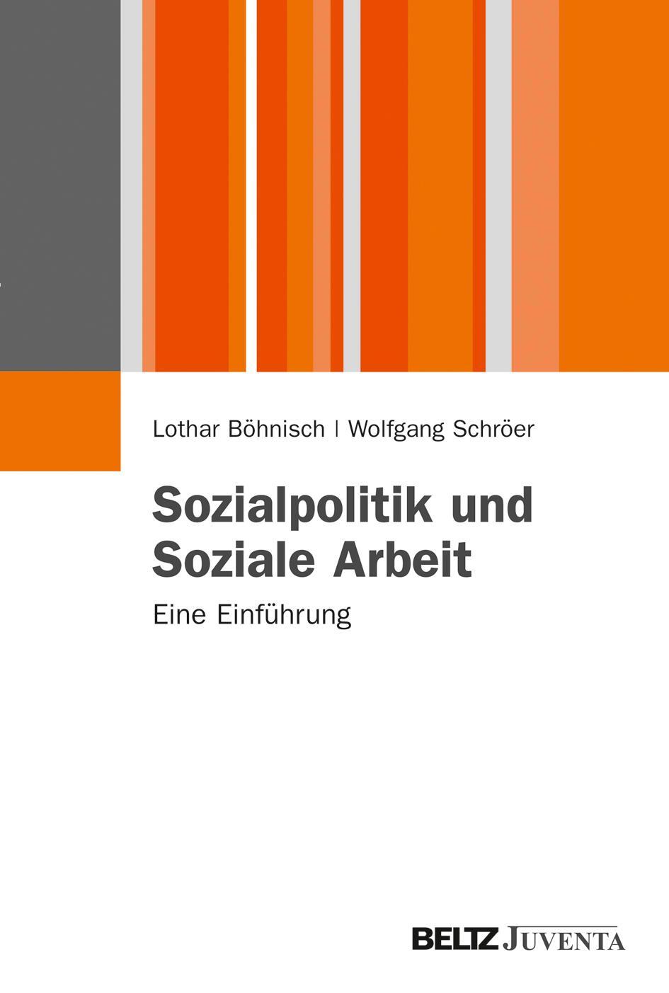 Cover: 9783779922582 | Sozialpolitik und Soziale Arbeit | Eine Einführung | Böhnisch (u. a.)