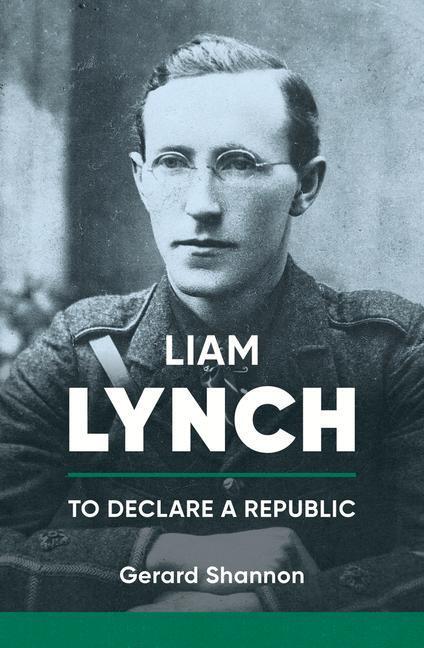 Cover: 9781788558211 | Liam Lynch | To Declare a Republic | Gerard Shannon | Taschenbuch