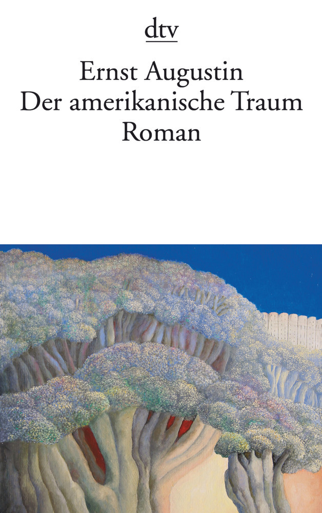 Cover: 9783423138024 | Der amerikanische Traum | Roman | Ernst Augustin | Taschenbuch | 2009