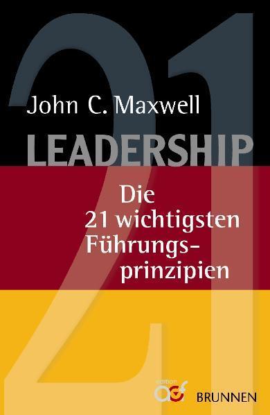 Cover: 9783765541216 | Leadership | Die 21 wichtigsten Führungsprinzipien | John C. Maxwell