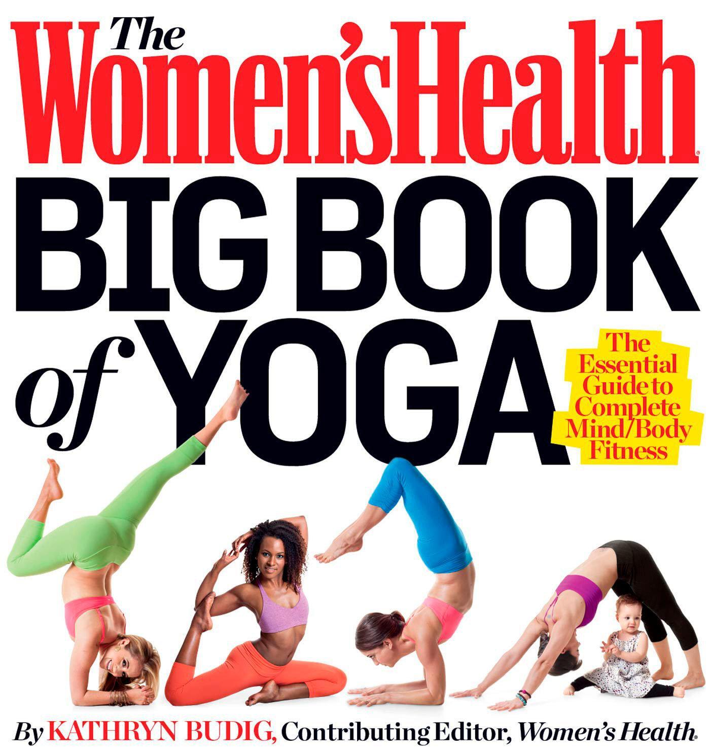 Cover: 9781609618391 | The Women's Health Big Book of Yoga | Kathryn Budig (u. a.) | Buch