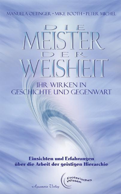 Cover: 9783894272838 | Die Meister der Weisheit | Ihr Wirken in Geschichte und Gegenwart