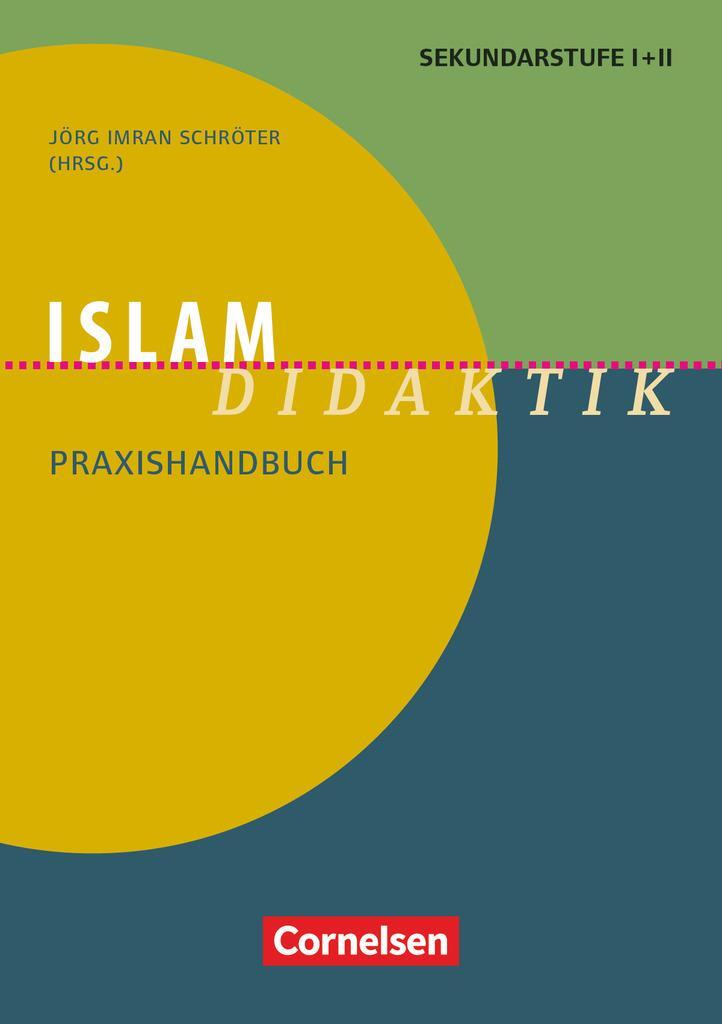 Cover: 9783589160853 | Islam-Didaktik | Praxishandbuch für die Sekundarstufe I und II. Buch