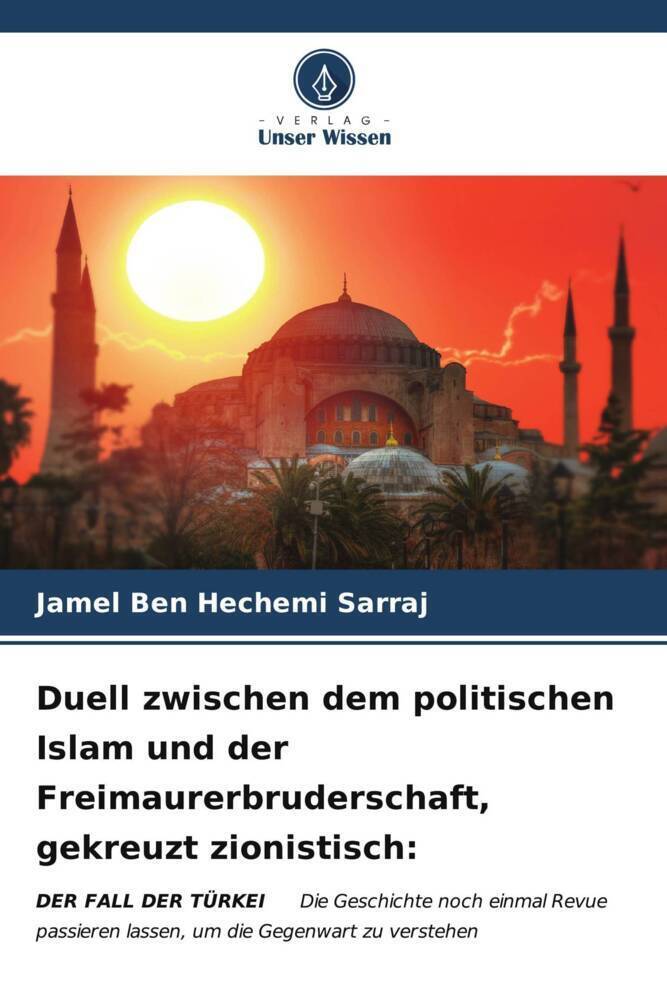 Cover: 9786207147984 | Duell zwischen dem politischen Islam und der...