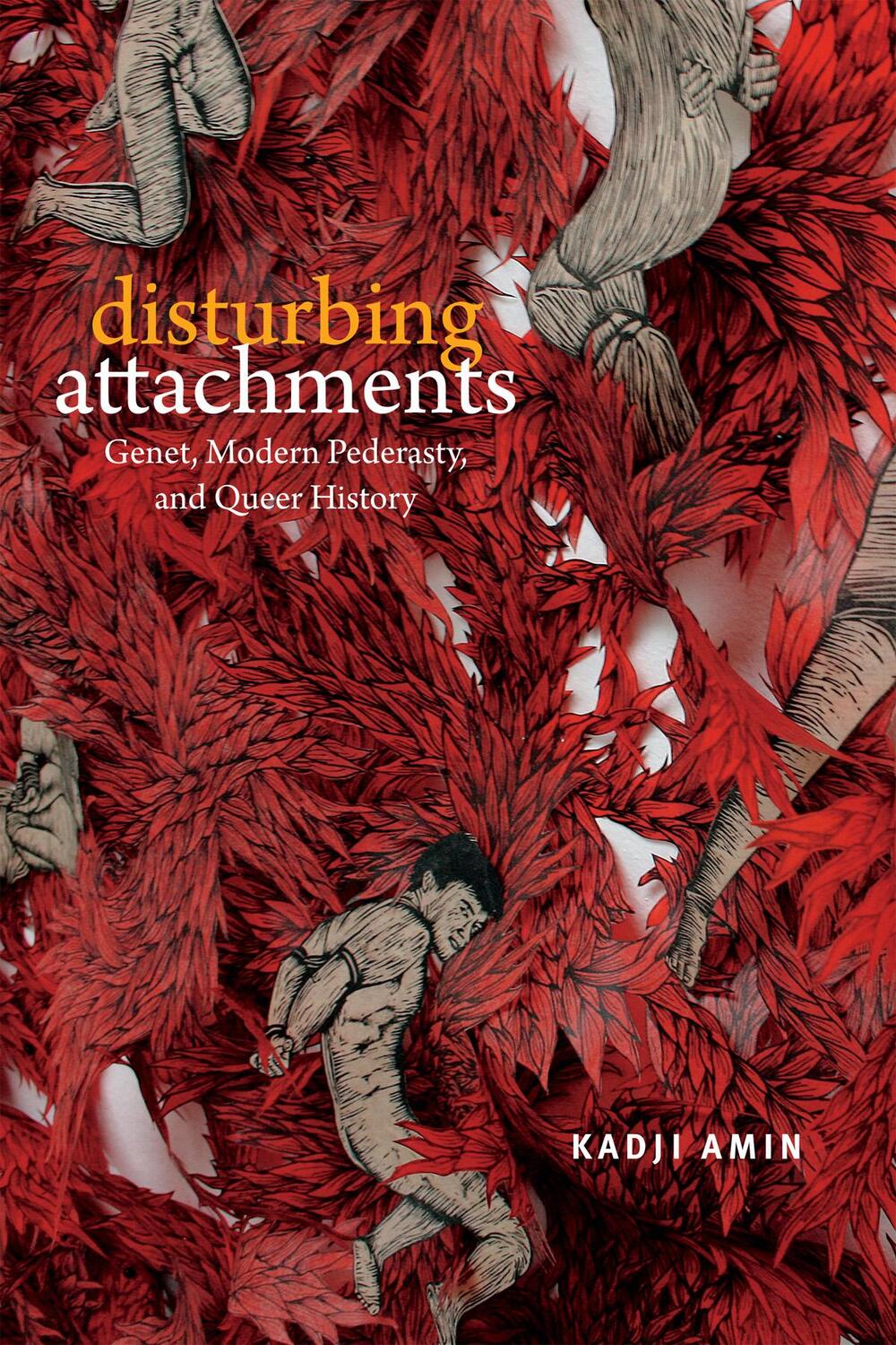 Cover: 9780822369172 | Disturbing Attachments | Genet, Modern Pederasty, and Queer History