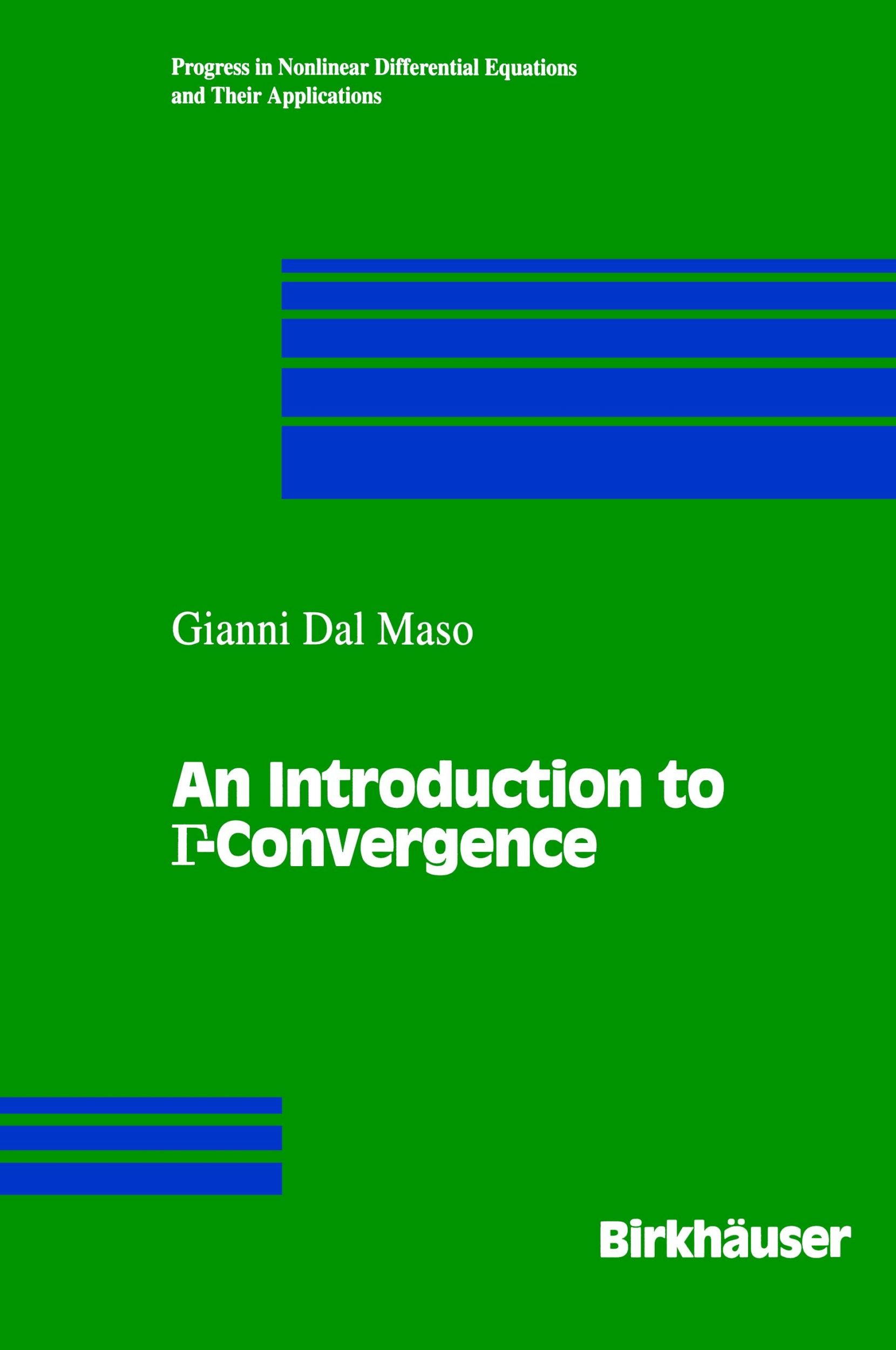 Cover: 9780817636791 | An Introduction to ¿-Convergence | Gianni Dal Maso | Buch | xiv | 1993