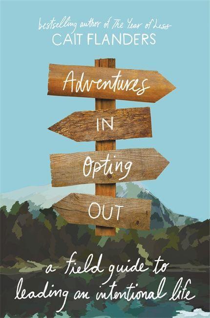 Cover: 9780316536943 | Adventures in Opting Out | Cait Flanders | Buch | Englisch | 2020