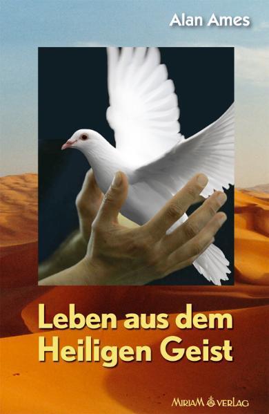 Cover: 9783874493697 | Leben aus dem Heiligen Geist | Alan Ames | Taschenbuch | Deutsch