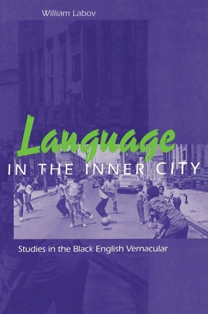 Cover: 9780812210514 | Language in the Inner City | Studies in the Black English Vernacular