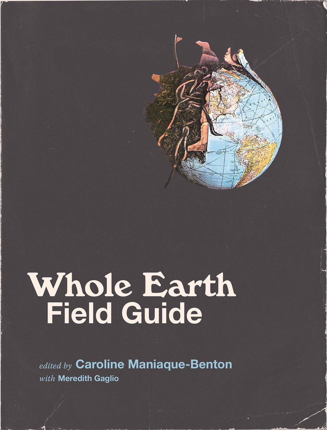 Cover: 9780262529280 | Whole Earth Field Guide | Caroline Maniaque-Benton | Taschenbuch