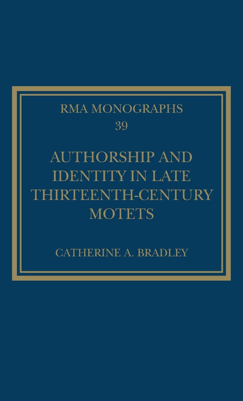 Cover: 9781032194578 | Authorship and Identity in Late Thirteenth-Century Motets | Bradley