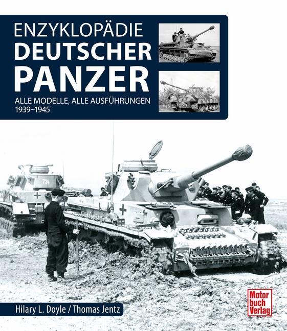 Cover: 9783613042759 | Enzyklopädie deutscher Panzer | 1939 - 1945 | Doyle (u. a.) | Buch