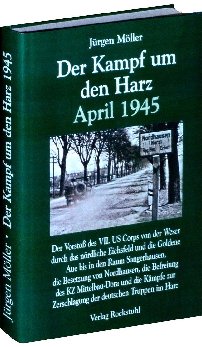 Cover: 9783867772570 | Der Kampf um den Harz April 1945 | Jürgen Möller | Buch | Deutsch