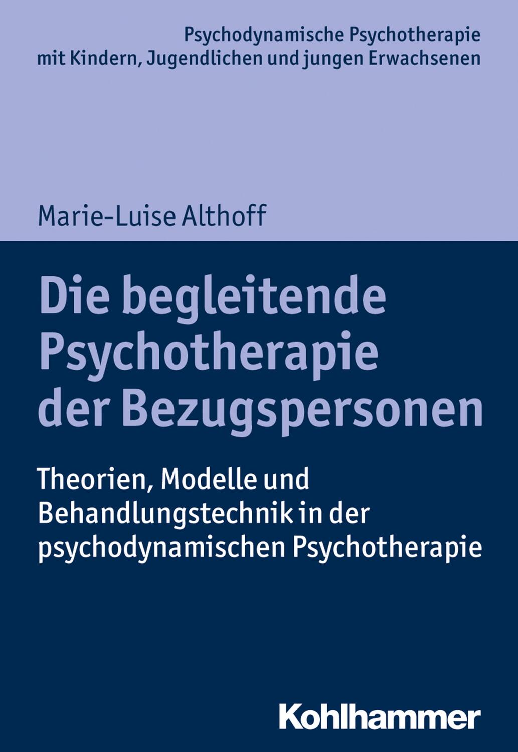 Cover: 9783170301610 | Die begleitende Psychotherapie der Bezugspersonen | Althoff | Buch
