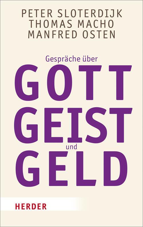 Cover: 9783451068720 | Gespräche über Gott, Geist und Geld | Peter Sloterdijk (u. a.) | Buch