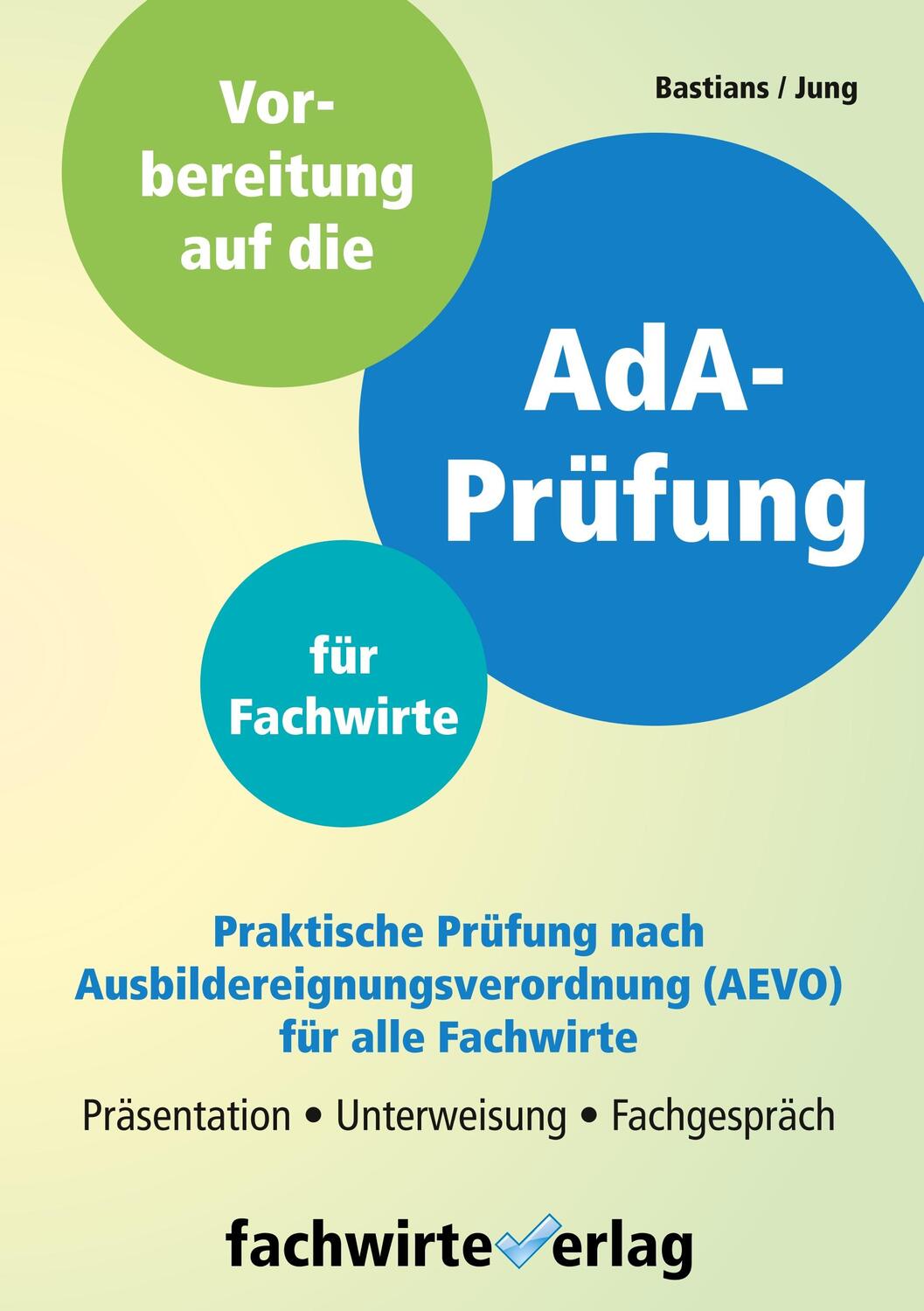 Cover: 9783958870109 | AdA-Prüfung für Fachwirte | Heike Bastians (u. a.) | Taschenbuch