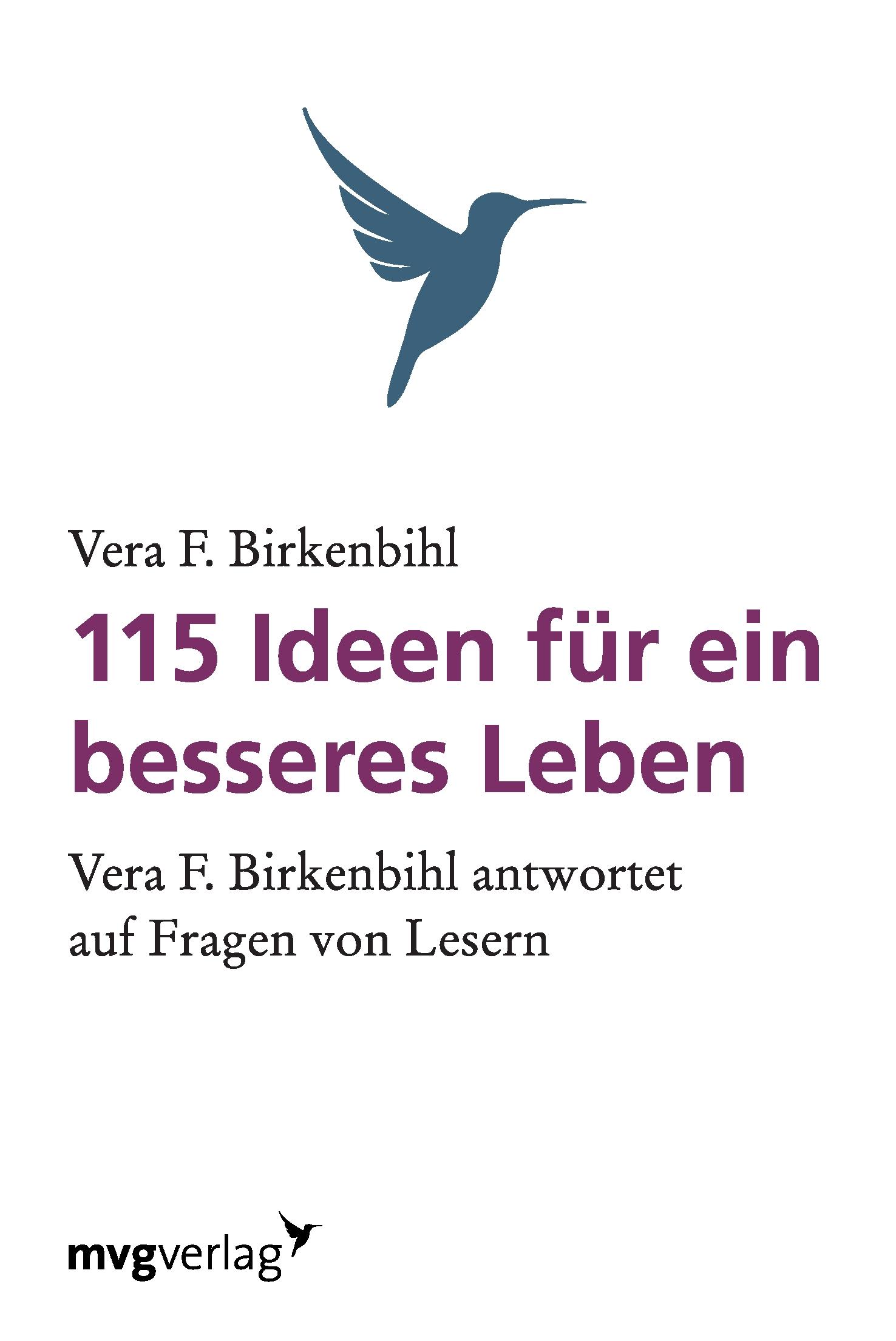 Cover: 9783868823004 | 115 Ideen für ein besseres Leben | Vera F. Birkenbihl | Taschenbuch