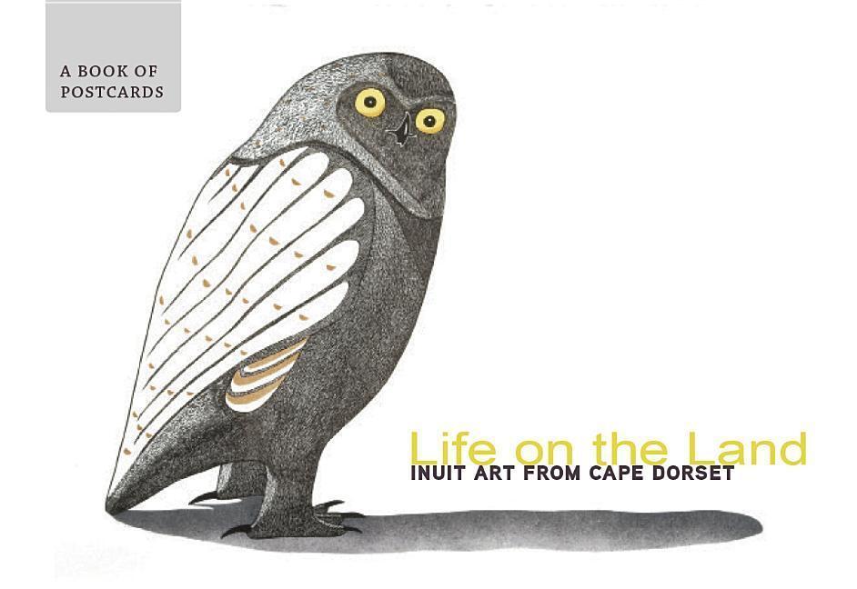 Cover: 9780764965647 | Life on the Land Inuit Art from Cape Dorset Book of Postcard | Artists