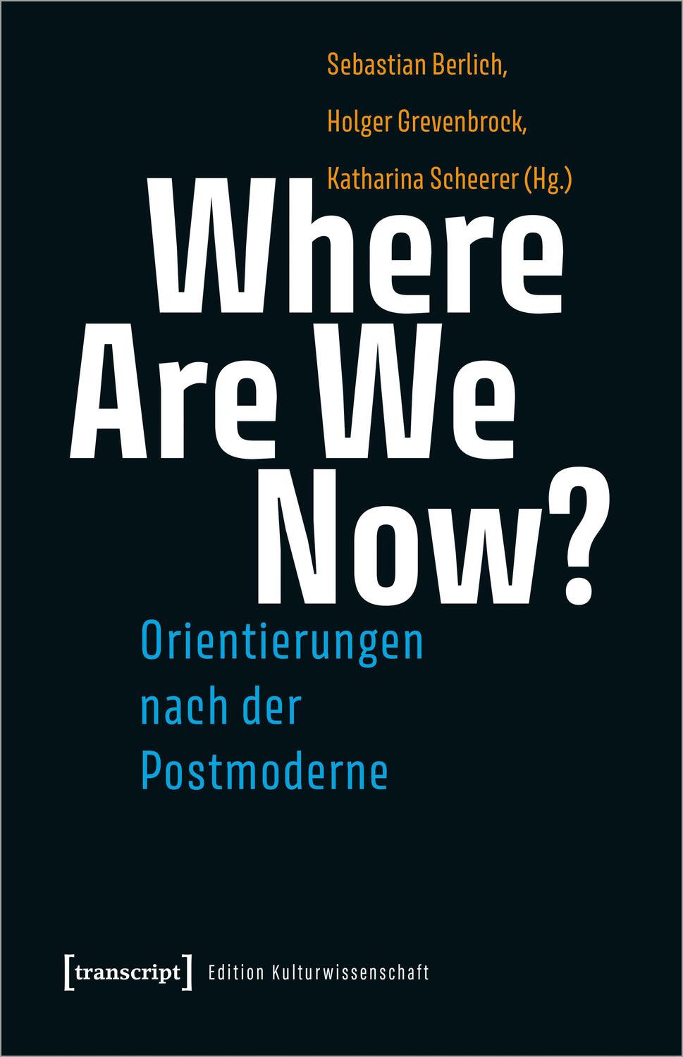 Cover: 9783837662566 | Where Are We Now? - Orientierungen nach der Postmoderne | Taschenbuch