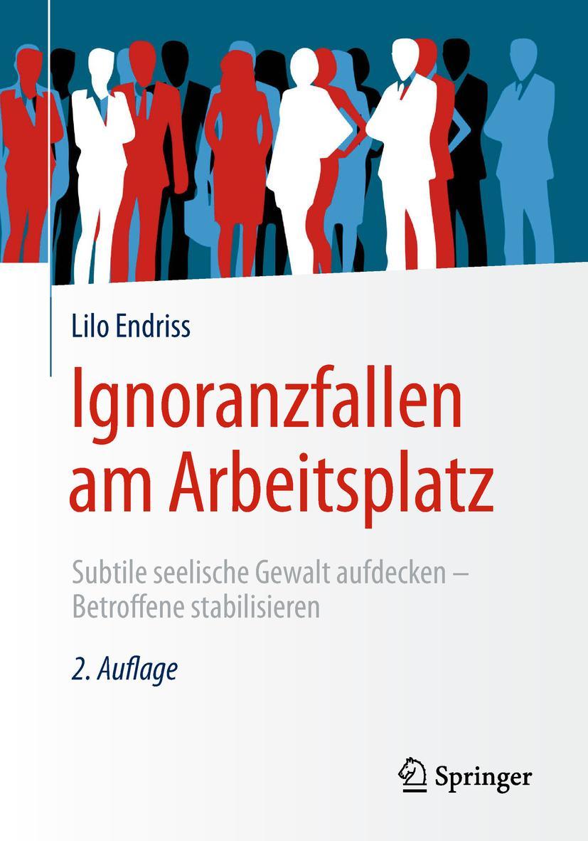 Cover: 9783658212292 | Ignoranzfallen am Arbeitsplatz | Lilo Endriss | Taschenbuch | xii