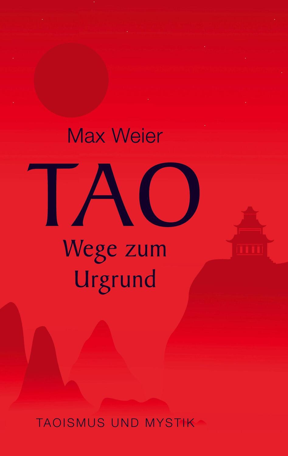 Cover: 9783753497273 | Tao - Wege zum Urgrund | Taoismus und Mystik | Max Weier | Taschenbuch
