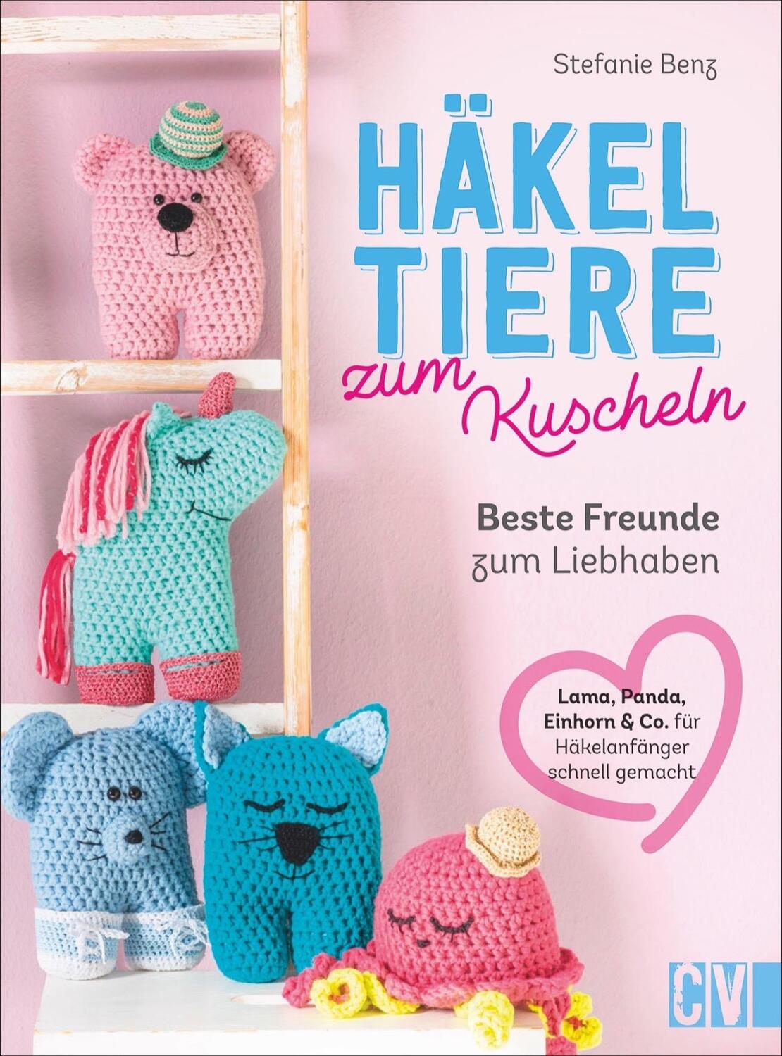 Cover: 9783841066558 | Häkeltiere zum Kuscheln | Beste Freunde zum Liebhaben | Stefanie Benz