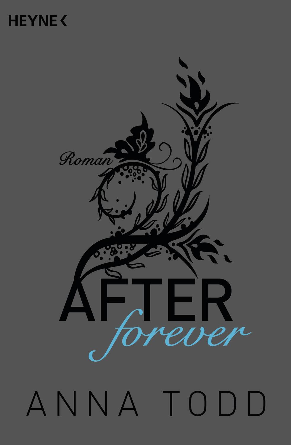 Cover: 9783453418837 | After forever | Roman | Anna Todd | Taschenbuch | After | 567 S.