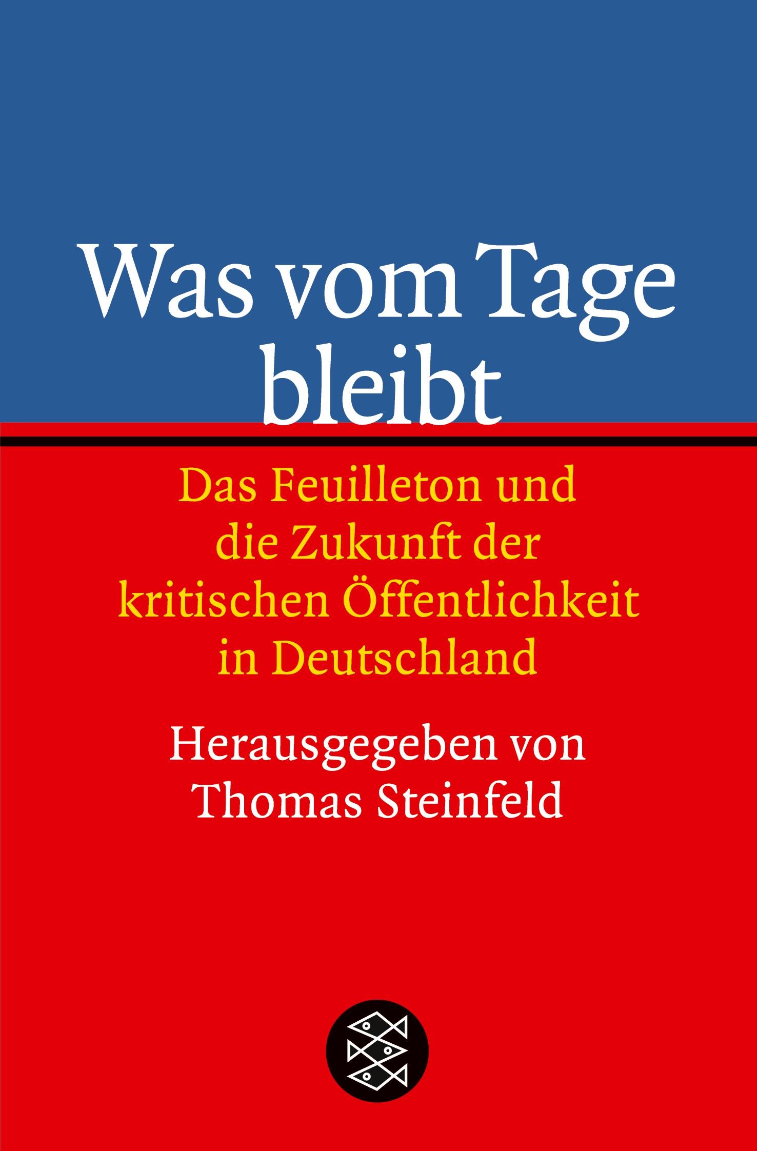 Cover: 9783596163298 | Was vom Tage bleibt | Thomas Steinfeld | Taschenbuch | 190 S. | 2004