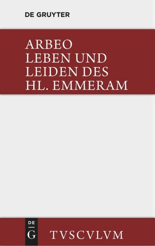 Cover: 9783110360455 | Vita et passio Sancti Haimhrammi martyris / Leben und Leiden des...