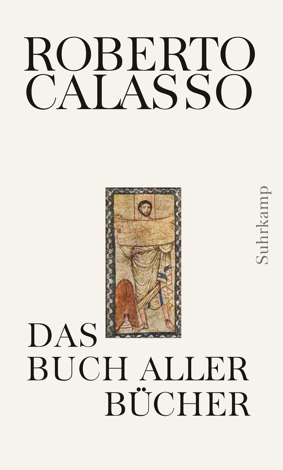 Cover: 9783518430798 | Das Buch aller Bücher | Roberto Calasso | Buch | 600 S. | Deutsch