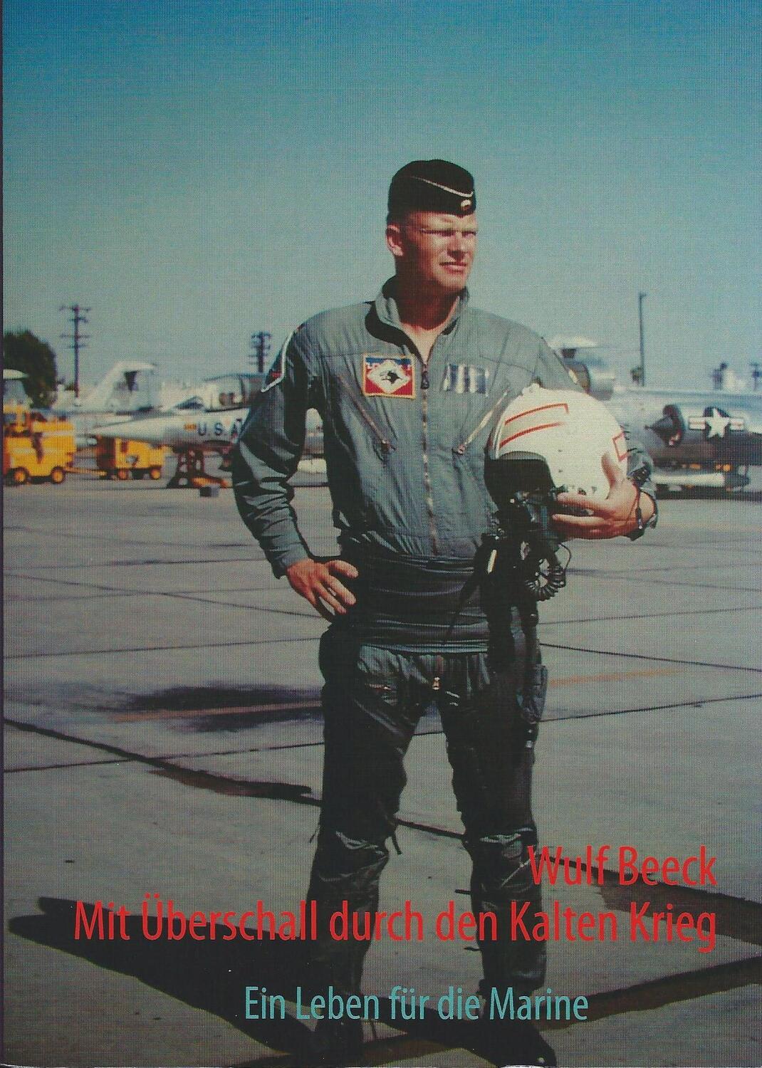 Cover: 9783937885704 | Mit Überschall durch den Kalten Krieg | Ein Leben für die Marine