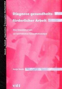 Cover: 9783728127051 | Diagnose gesundheitsförderlicher Arbeit | Antje Ducki | Deutsch | 2000