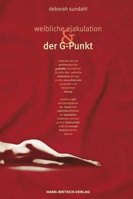 Cover: 9783934647954 | Weibliche Ejakulation und der G-Punkt | Deborah Sundahl | Buch | 2006