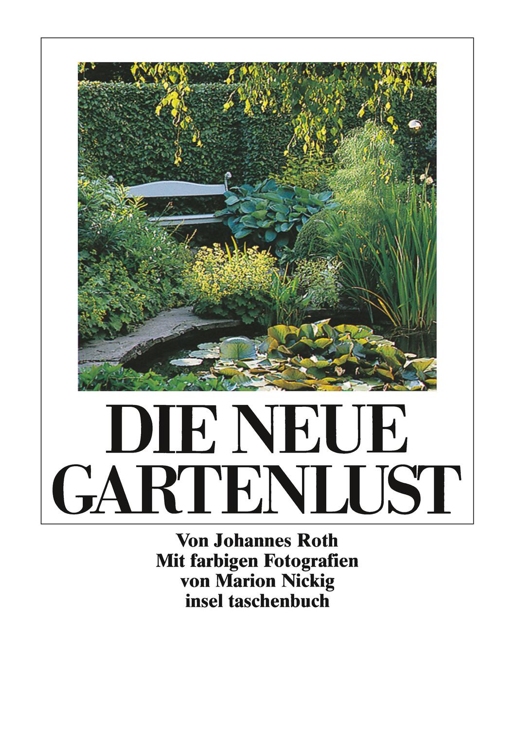 Cover: 9783458332718 | Die neue Gartenlust | Johannes Roth | Taschenbuch | 168 S. | Deutsch