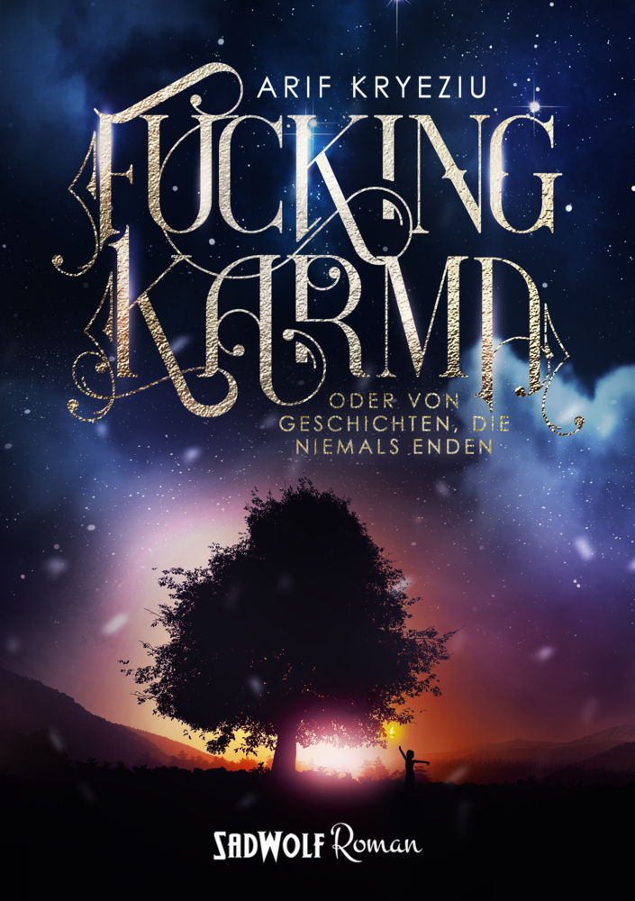 Cover: 9783964780683 | Fucking Karma | Oder von Geschichten, die niemals enden. Roman | Buch