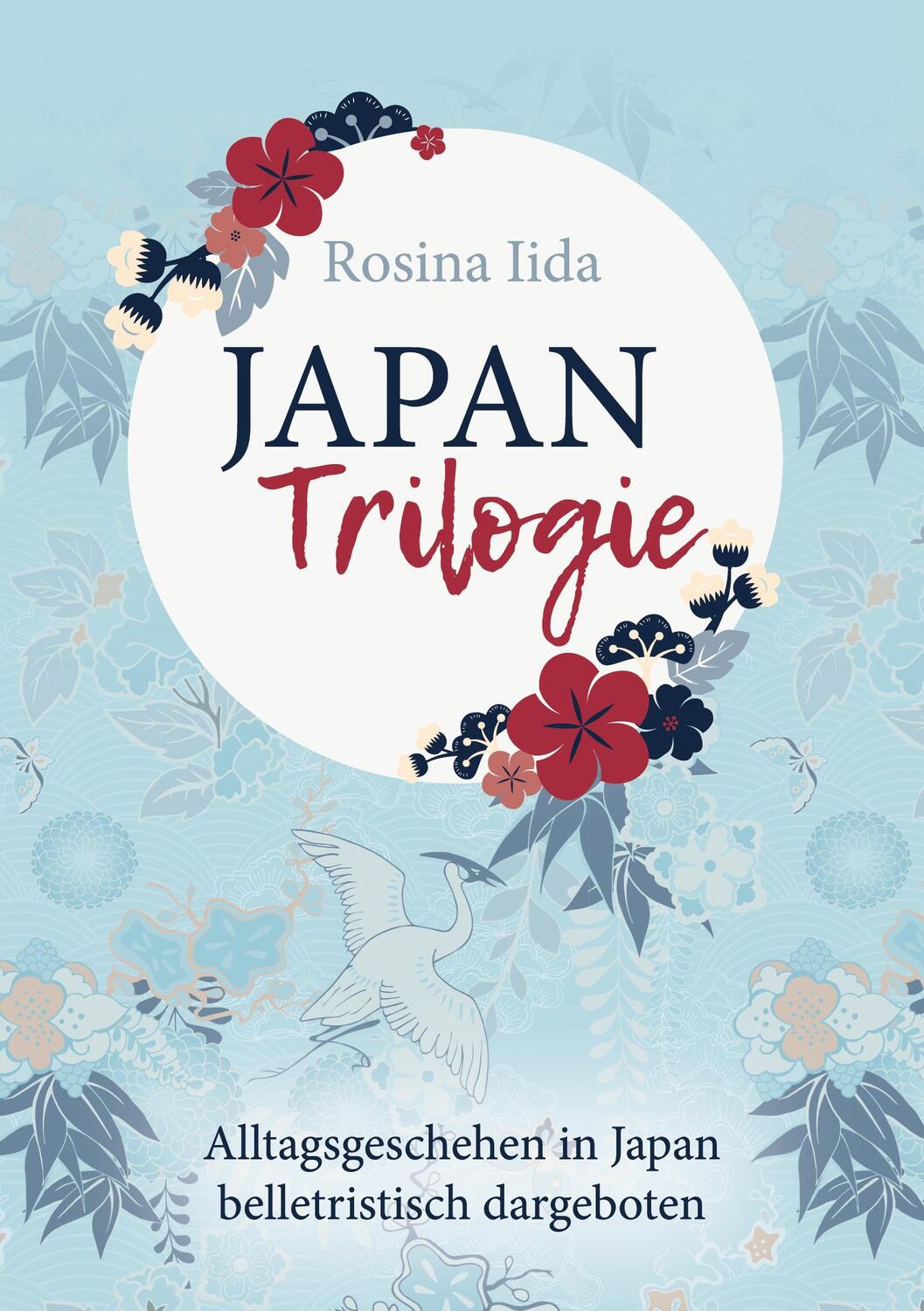 Cover: 9783751939027 | Japan-Trilogie | Alltagsgeschehen in Japan belletristisch dargeboten