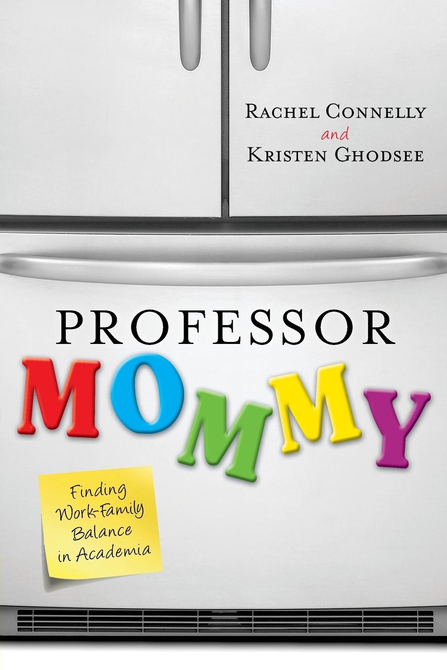 Cover: 9781442208599 | Professor Mommy | Finding Work-Family Balance in Academia | Buch