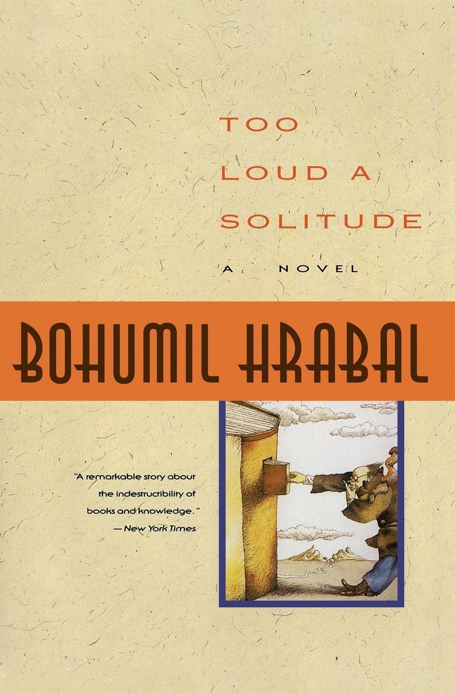 Cover: 9780156904582 | Too Loud a Solitude | Bohumil Hrabal | Taschenbuch | Paperback | 1992