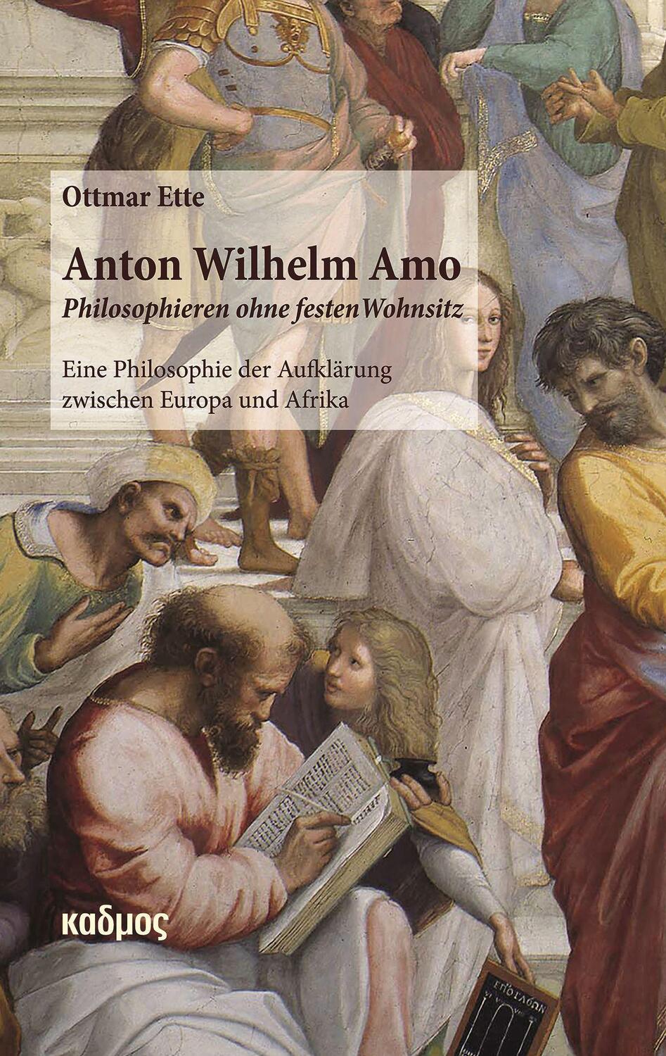 Cover: 9783865995285 | Anton Wilhelm Amo - Philosophieren ohne festen Wohnsitz | Ottmar Ette