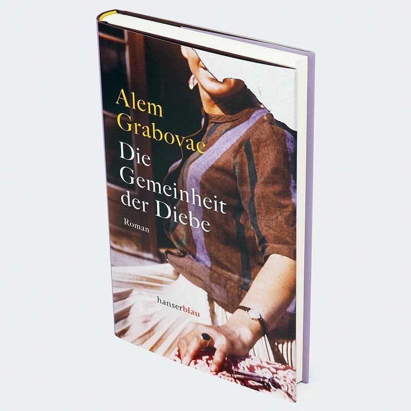 Bild: 9783446279384 | Die Gemeinheit der Diebe | Roman | Alem Grabovac | Buch | 240 S.