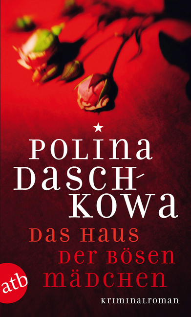 Cover: 9783746626178 | Das Haus der bösen Mädchen | Kriminalroman | Polina Daschkowa | Buch