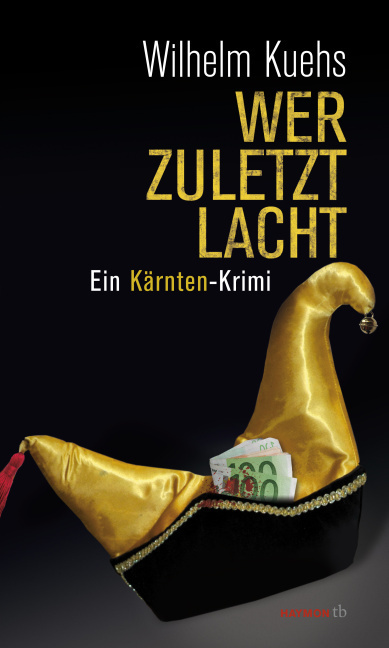 Cover: 9783709978245 | Wer zuletzt lacht | Ein Kärnten-Krimi | Wilhelm Kuehs | Taschenbuch