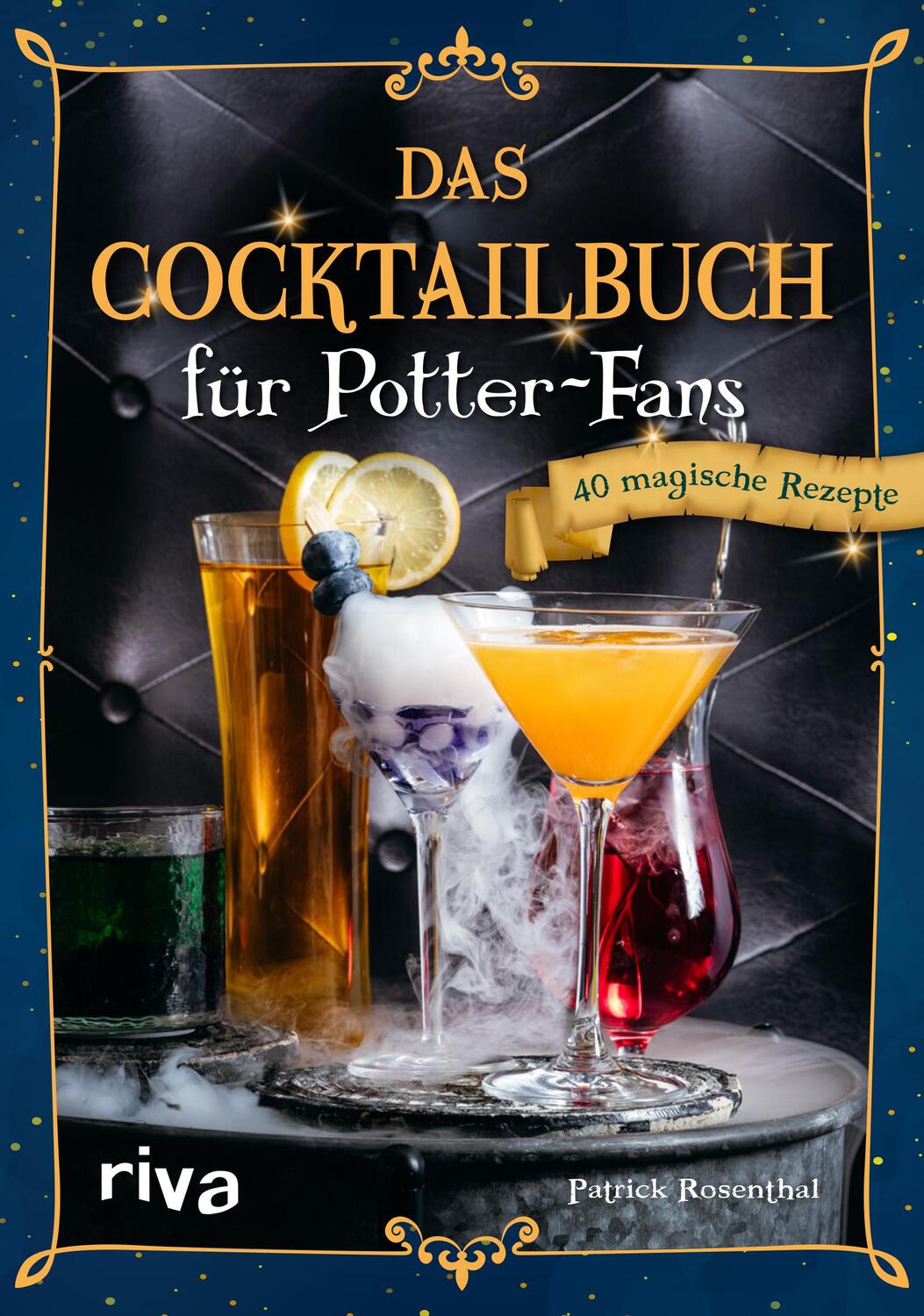 Cover: 9783742326270 | Das Cocktailbuch für Potter-Fans | Patrick Rosenthal | Buch | 4-farbig