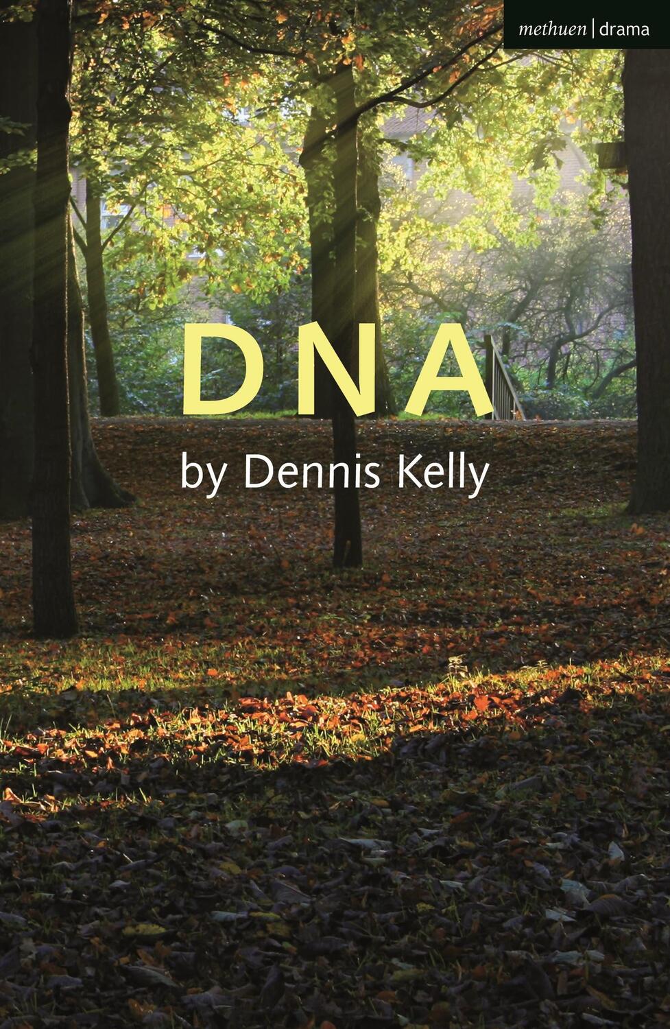 Cover: 9781350262898 | DNA | Dennis Kelly | Taschenbuch | Modern Plays | Englisch | 2021