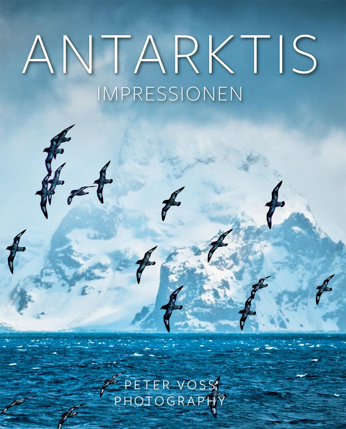 Cover: 9783731913313 | Antarktis | Impressionen | Peter Voss | Buch | Deutsch | 2023
