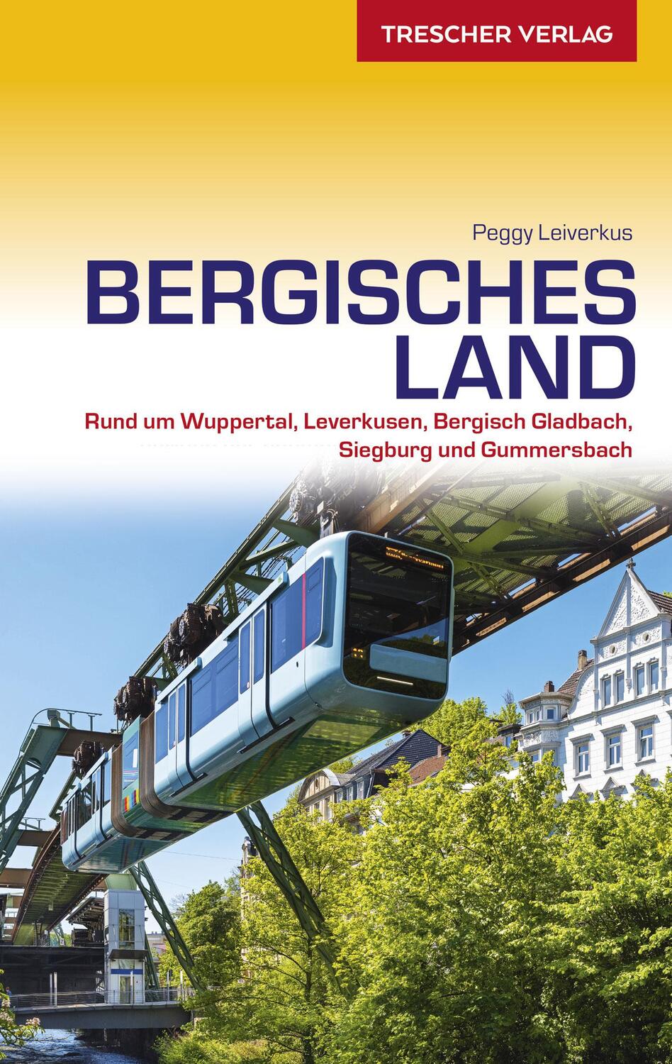 Cover: 9783897945234 | TRESCHER Reiseführer Bergisches Land | Peggy Leiverkus | Taschenbuch