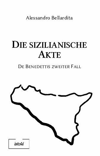 Cover: 9783910347366 | Die sizilianische Akte | De Benedettis zweiter Fall | Bellardita