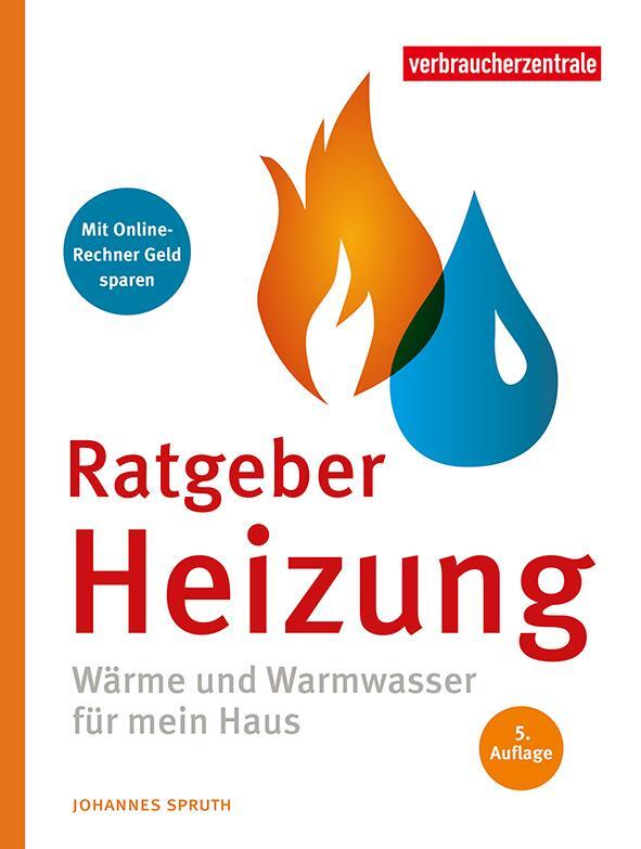 Cover: 9783863361846 | Ratgeber Heizung | Wärme und Warmwasser für mein Haus | Spruth | Buch