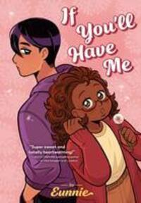 Cover: 9780593403228 | If You'll Have Me | Eunnie | Buch | Einband - fest (Hardcover) | 2023