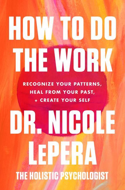 Cover: 9780063012097 | How to Do the Work | Nicole Lepera | Buch | Hardcover | Englisch